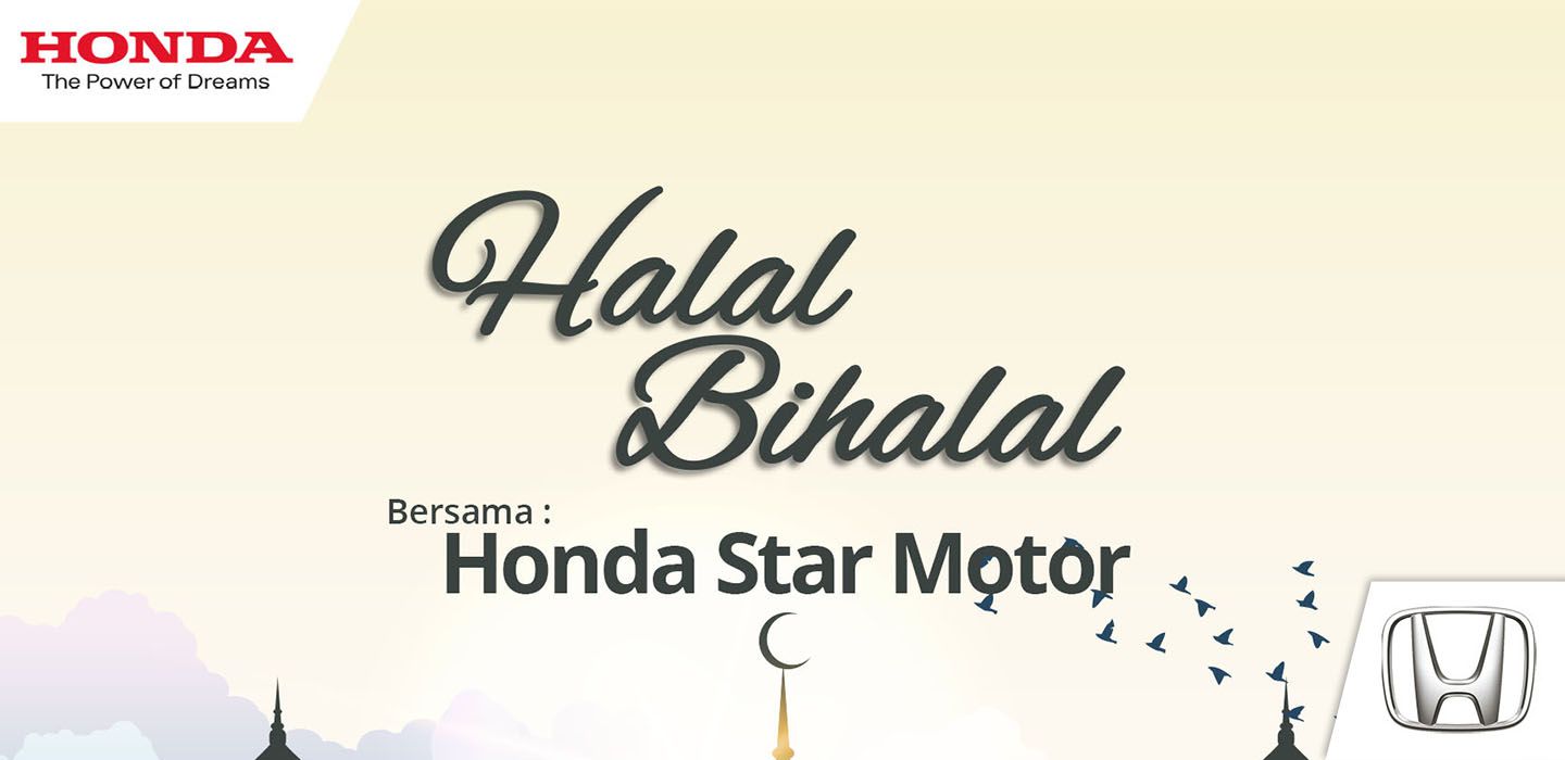 Halal Bihalal Bersama Honda Star Motor – 22 Juni 2019